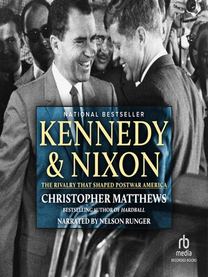 cover image of Kennedy & Nixon